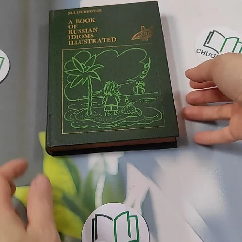 [MIỄN PHÍ BỌC SÁCH] A Book of Russian Idioms Illustrated - M.I. Dubrovin