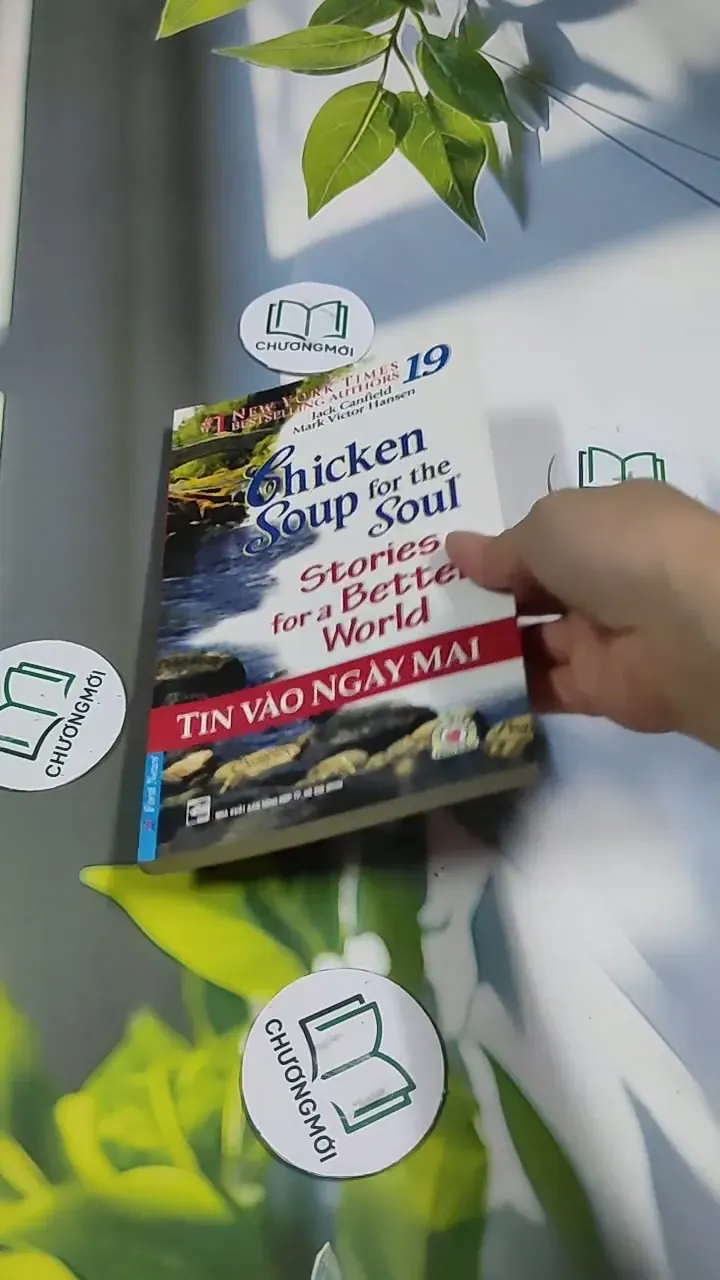 Chicken Soup For The Soul - 19: Tin Vào Ngày Mai 705751