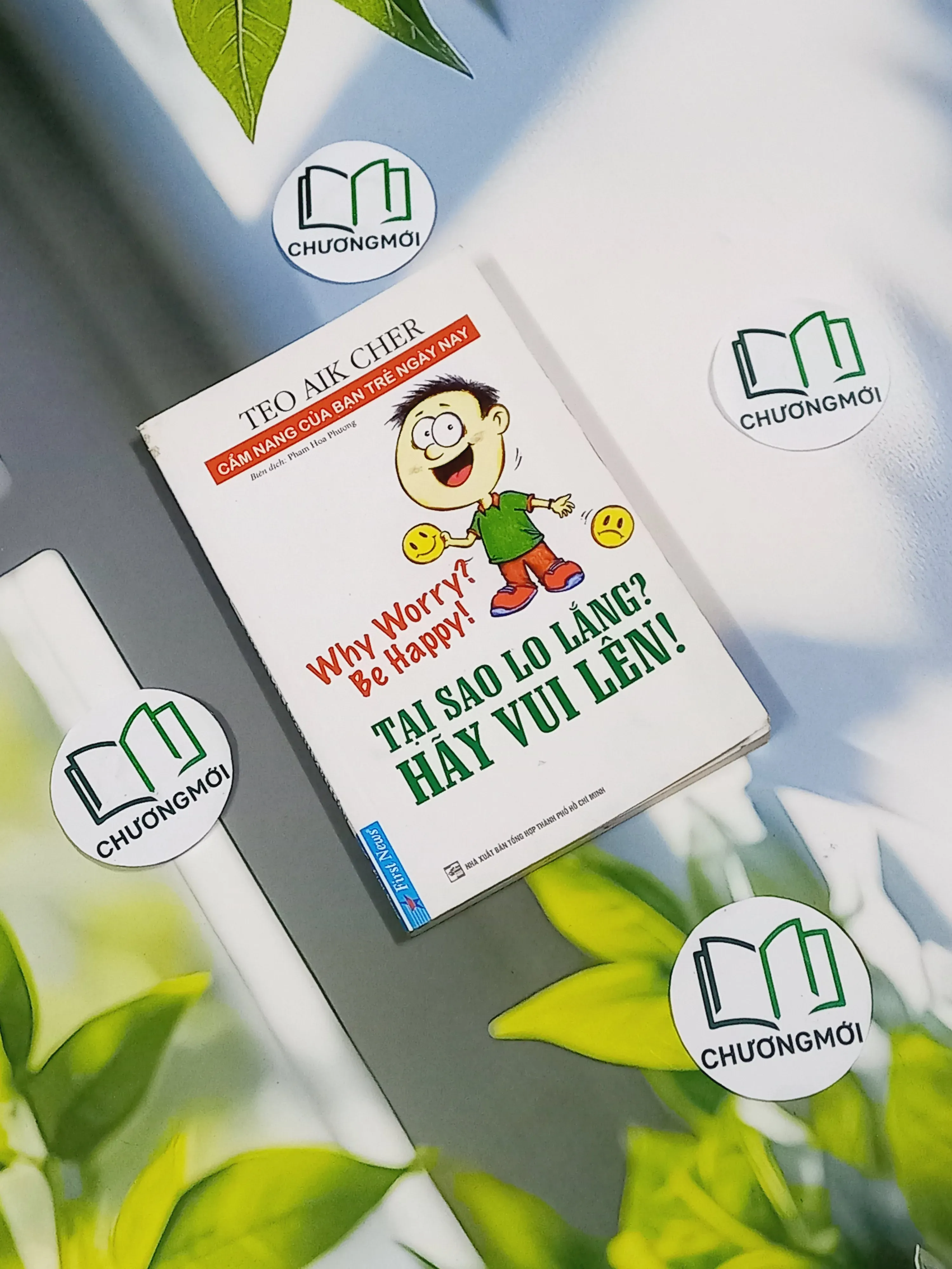 Tại Sao Lo Lắng? Hãy Vui Lên! - Teo Aik Cher