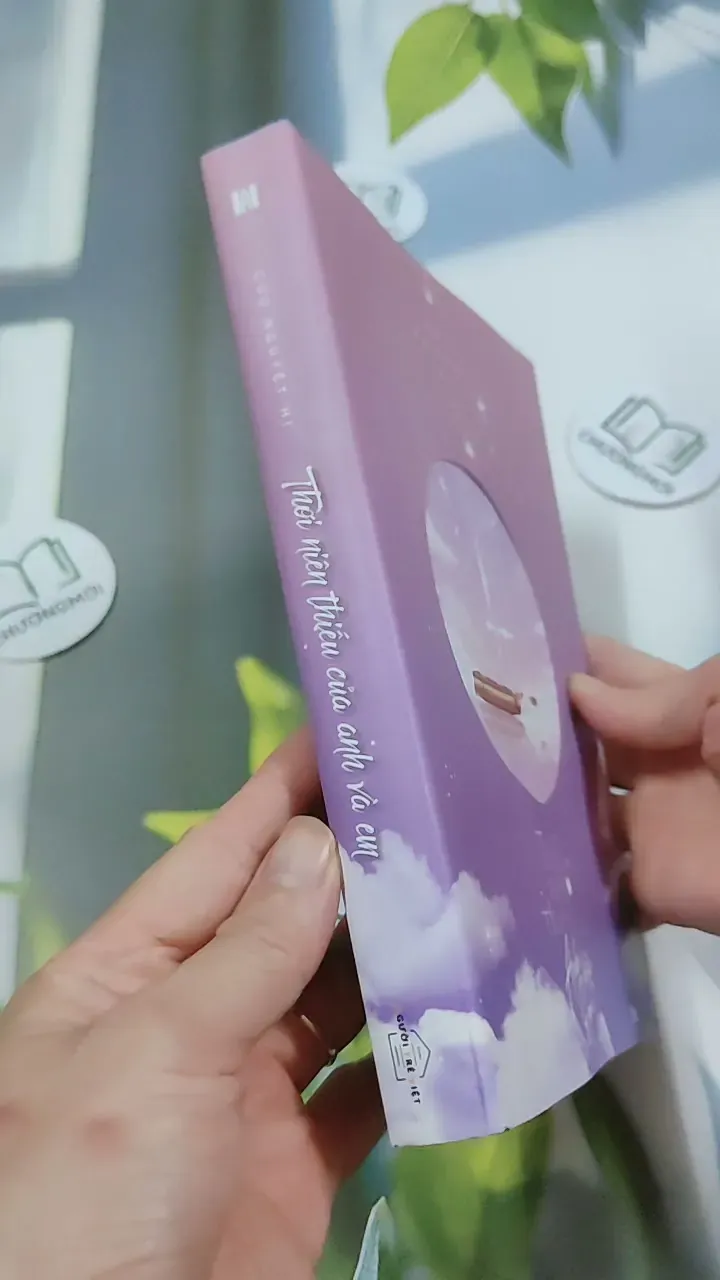 [MIỄN PHÍ BỌC SÁCH] Thời Niên Thiếu Của Anh Và Em - Cửu Nguyệt Hy 744726