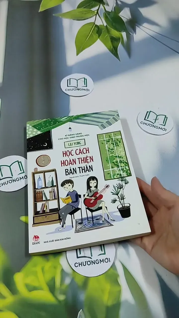 Học Cách Hoàn Thiện Bản Thân - KĨ Năng Vàng Cho Học Sinh Trung Học - LIu Yong 705711