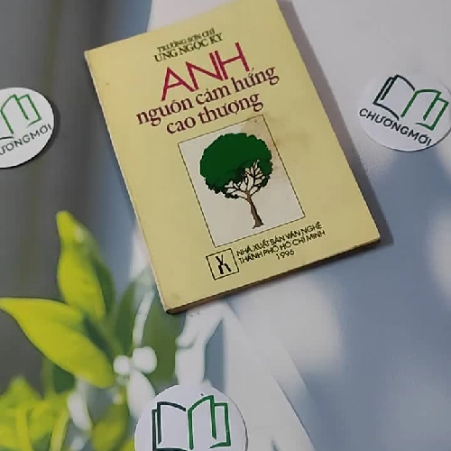 [MIỄN PHÍ BỌC SÁCH] [XƯA] Anh Nguồn Cảm Hứng Cao Thượng (1996) - Ung Ngọc Ky