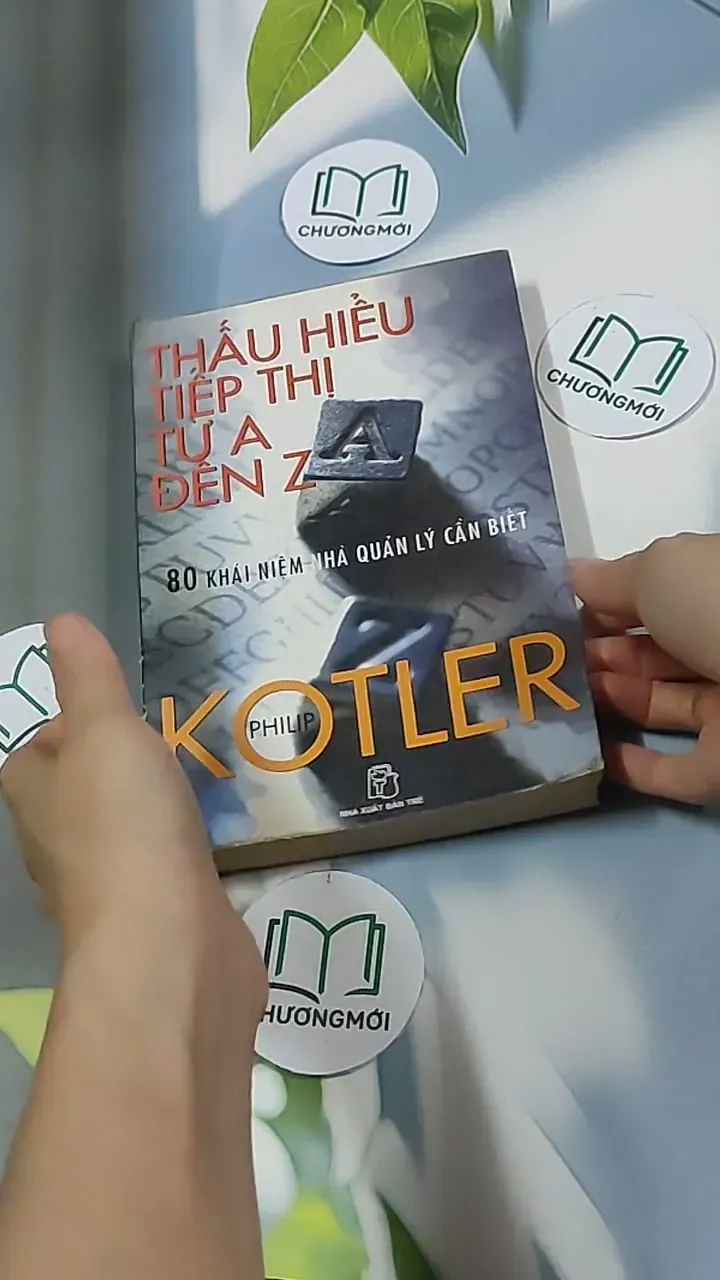 Thấu hiểu tiếp thị từ A đến Z - 80 khái niệm nhà quản lý cần thiết 698571