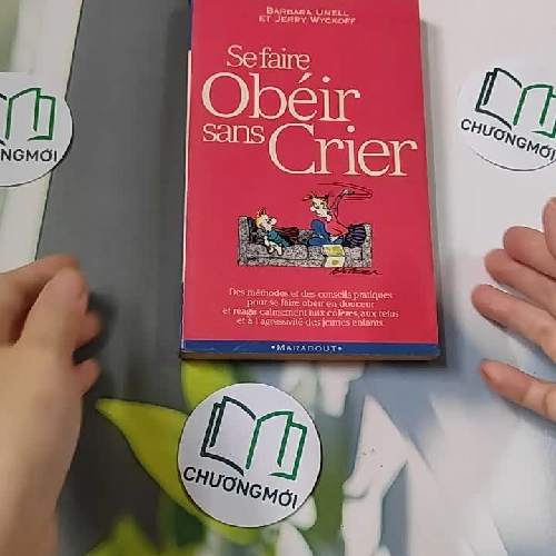 Se faire obéir sans crier - Jerry Wyckoff & Barbara Unell