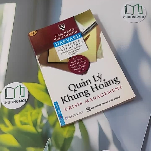 Cẩm Nang Kinh Doanh Harvard - Quản lý khủng hoảng (Crisis Management) - Harvard Business School