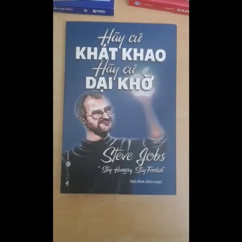 Hãy cứ khát khao Hãy cứ dại khờ