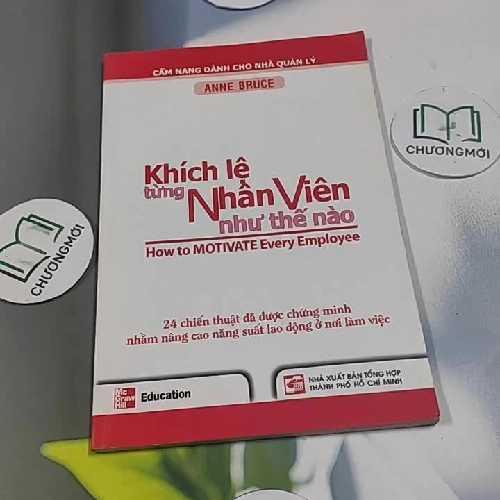 Khích Lệ Từng Nhân Viên Như Thế Nào? 24 Chiến Thuật Đã Được Chứng Minh - Anne Bruce