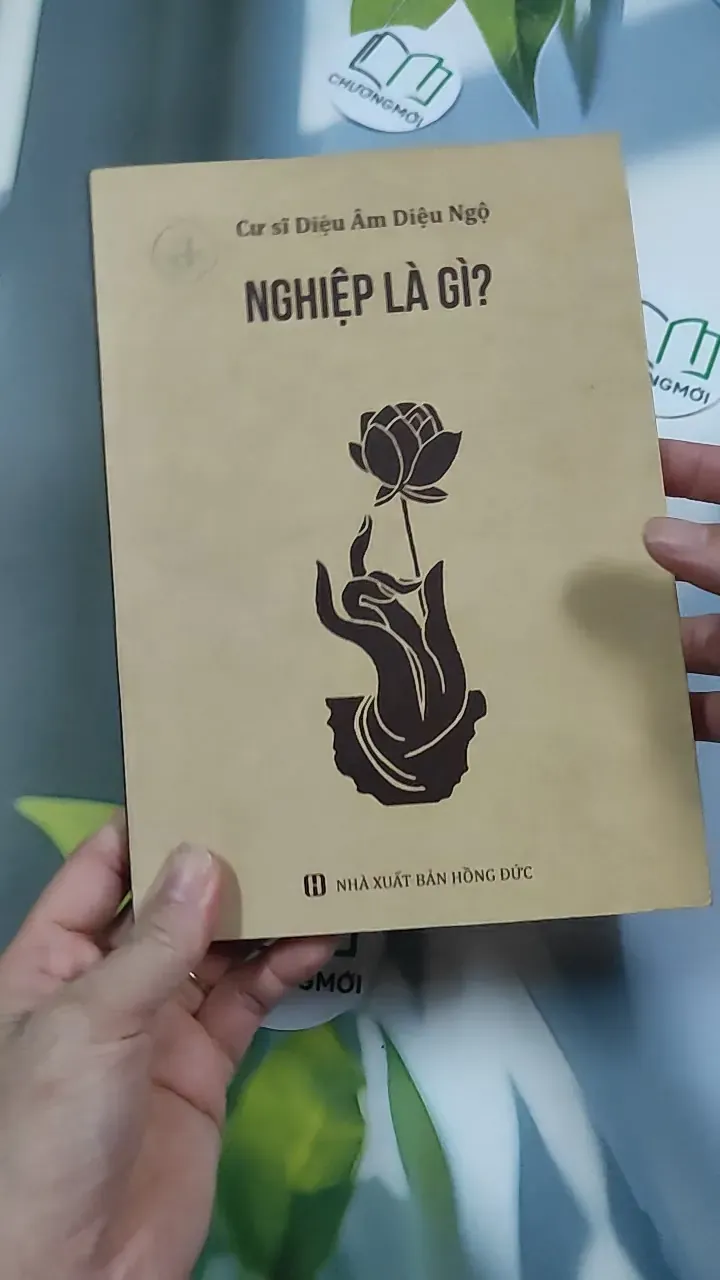 Nghiệp là gì? - Cư Sĩ Diệu Âm Diệu Ngộ 776214