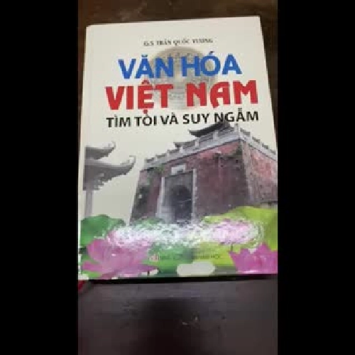 Văn hoá Việt Nam tìm tòi và suy ngẫm - G.S Trần Quốc Vượng  361500