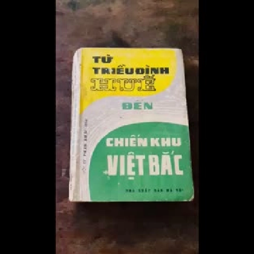 Từ triều đình Huế đến chiến khu Việt Bắc