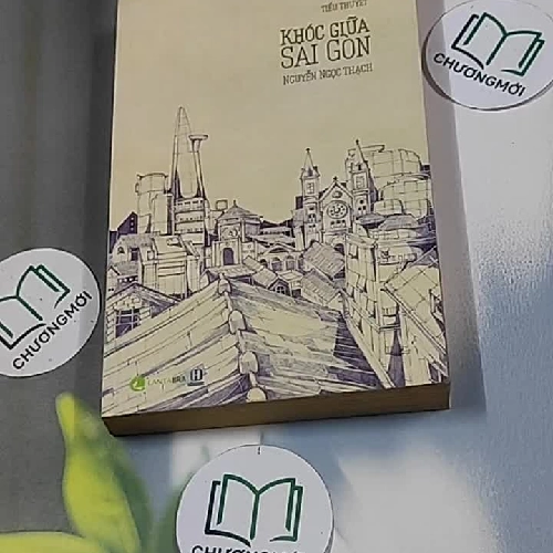 Khóc giữa Sài Gòn - Nguyễn Ngọc Thạch