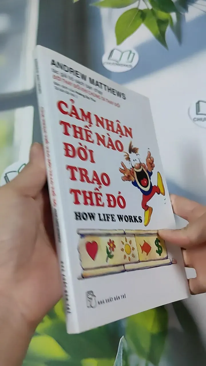Cảm Nhận Thế Nào Đời Trao Thế Đó - Andrew Matthews 787134