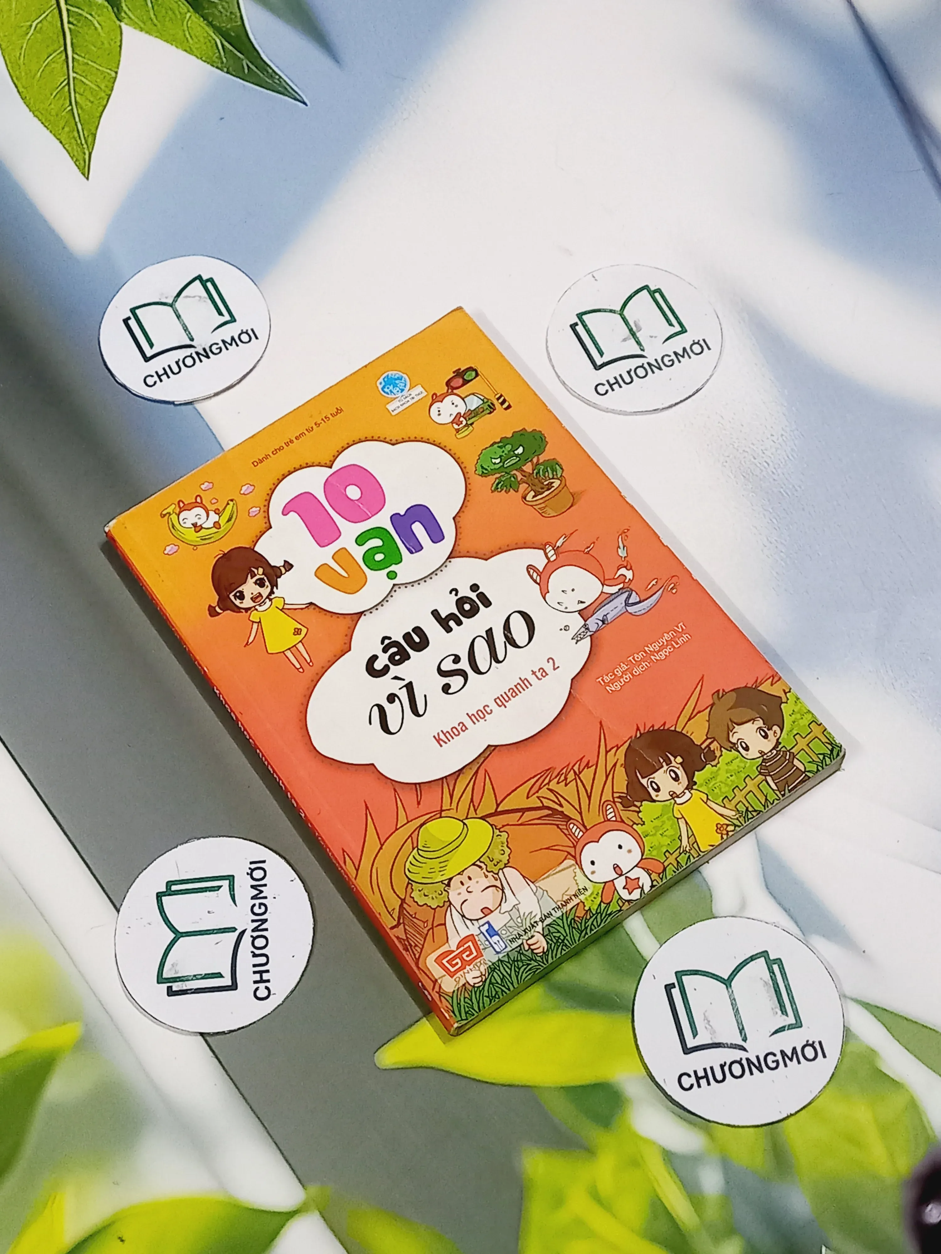 10 Vạn Câu Hỏi Vì Sao: Khoa Học Quanh Ta 2 - Tôn Nguyên Vĩ