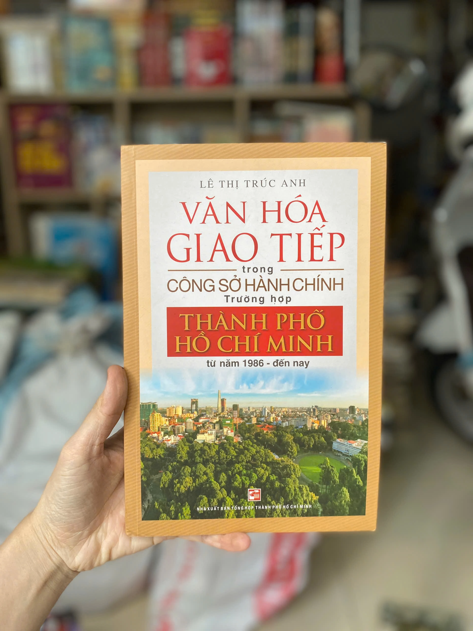 Văn Hóa Giao Tiếp Trong Công Sở Hành Chính Trong Trường Hợp TP HCM Từ Năm 1986 Đến Nay by  - Sách Book Cover - Ngọc Hiển Books