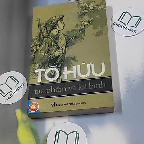 Tố Hữu Tác phẩm và lời bình - Tố Hữu