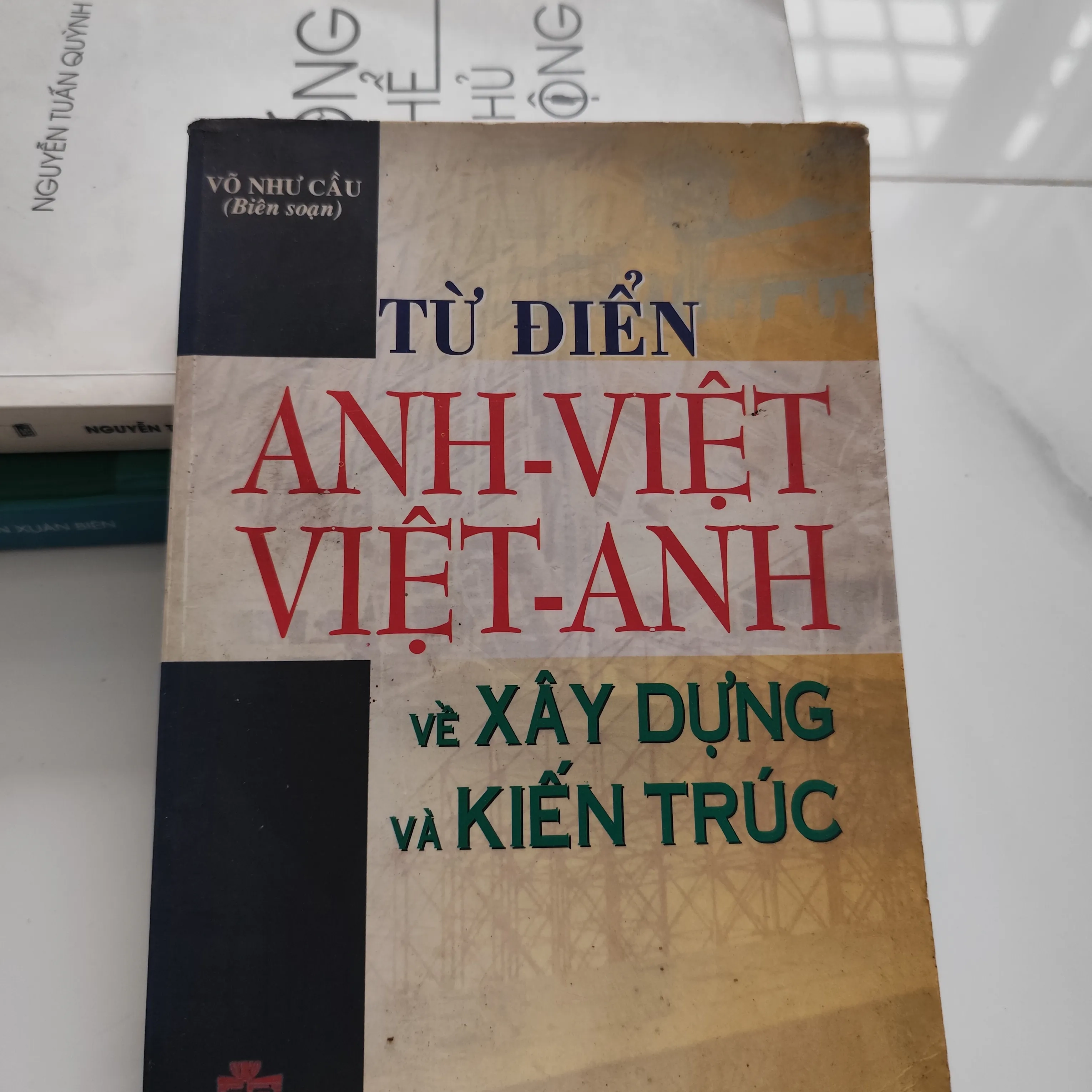 Từ điển Anh-Việt Việt-Anh về Xây dựng và Kiến trúc" do Võ Như Cầu biên soạn by  - Sách Book Cover - Ngọc Hiển Books