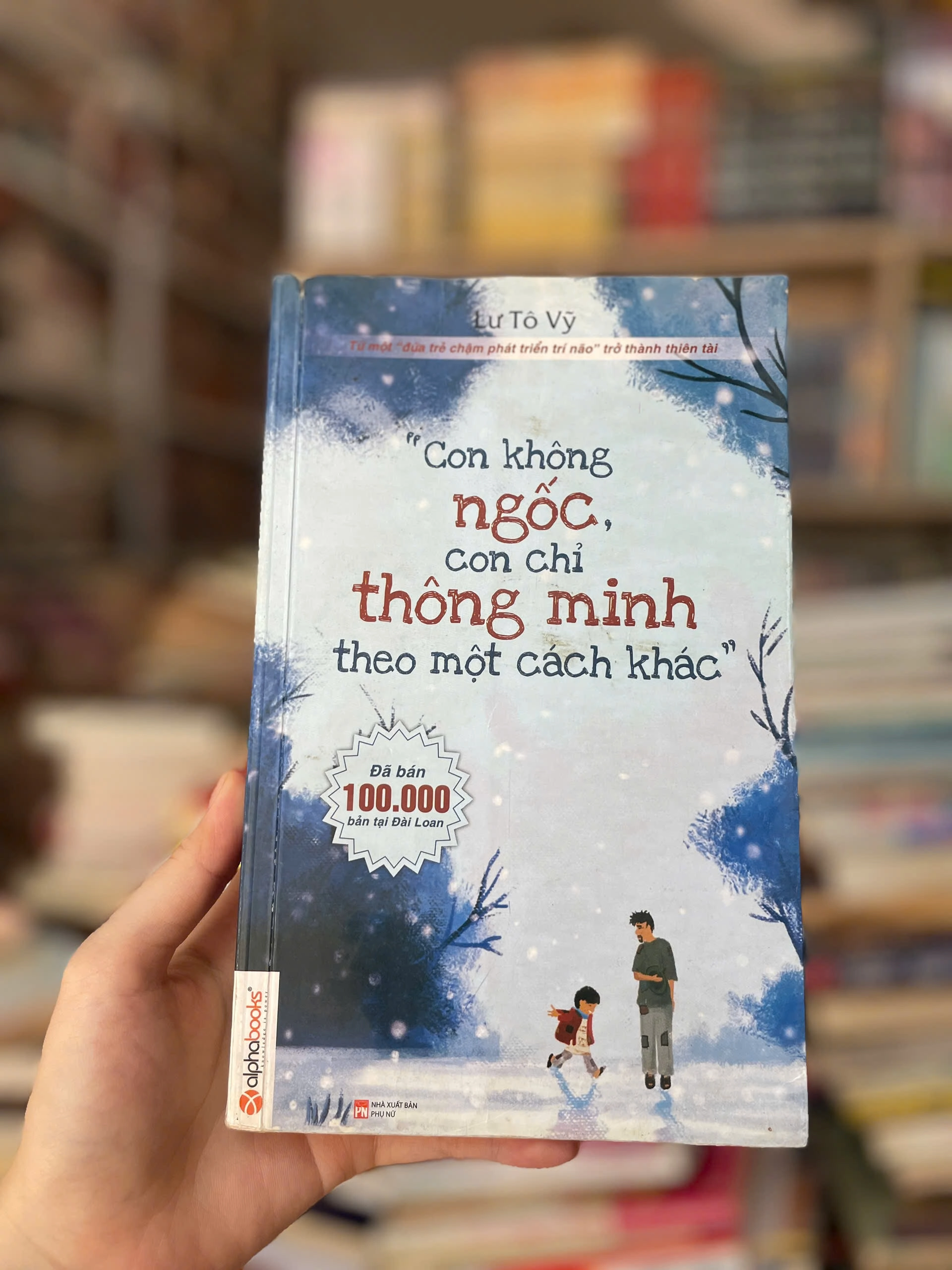 Con Không Ngốc, Con Chỉ Thông Minh ... + Mẹo nhỏ giúp trẻ yêu thích và tự giác học by  - Sách Book Cover - Ngọc Hiển Books