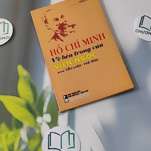 Hồ Chí Minh - vẻ bên trong của Viên Ngọc - Trúc Chi