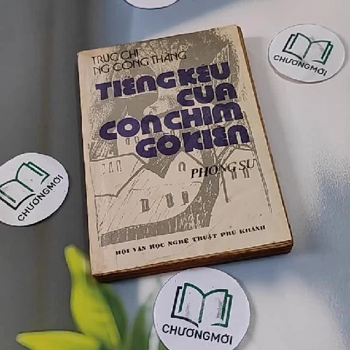 Phóng sự Tiếng Kêu Của Con Chim Gõ Kiến (Có Chữ Ký Tác Giả) - Trúc Chi & Nguyễn Công Thắn