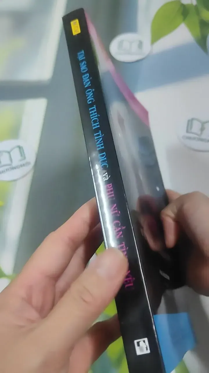 [MIỄN PHÍ BỌC SÁCH] Tại Sao Đàn Ông Thích Tình Dục Và Phụ Nữ Cần Tình Yêu 727372