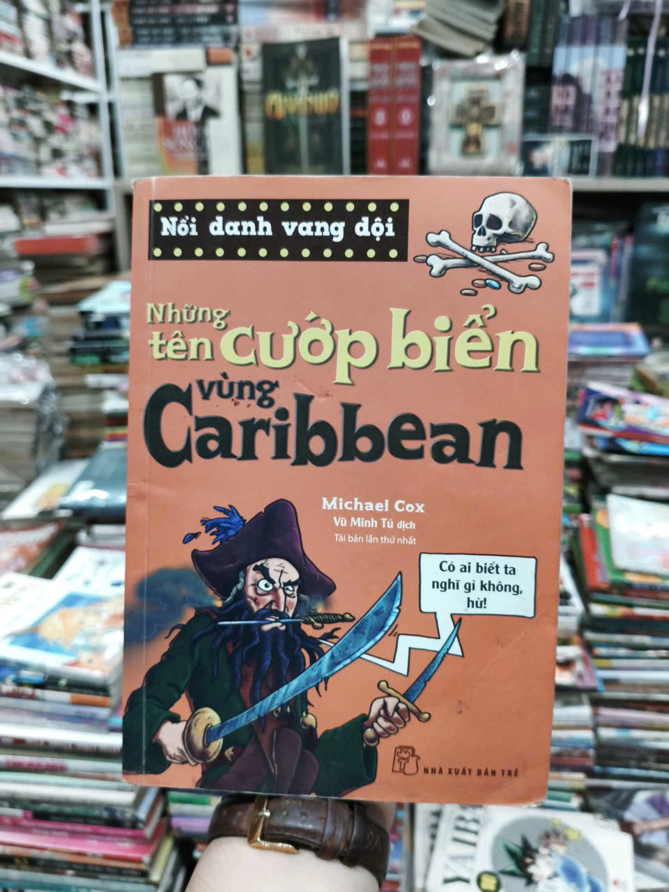 Nổi Danh Vang Dội - Những Tên Cướp Biển Vùng Caribbean by Michael Cox - Sách Book Cover - Ngọc Hiển Books