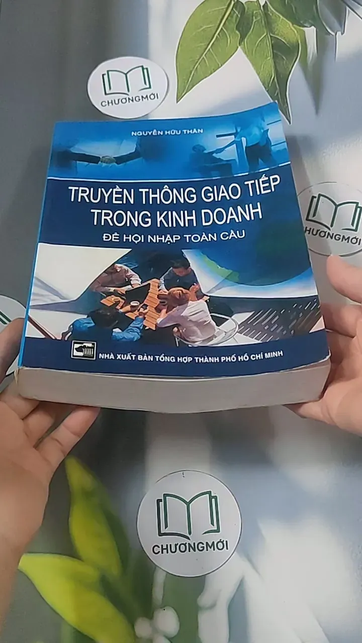 Truyền thông giao tiếp trong kinh doanh để hội nhập toàn cầu - Nguyễn Hữu Thân 688446
