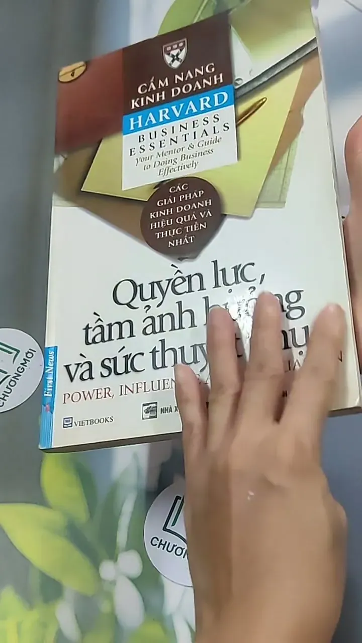 Quyền lực, tầm ảnh hưởng và sức thuyết phục - Cẩm nang Kinh doanh Harvard - Trường kinh d 698400