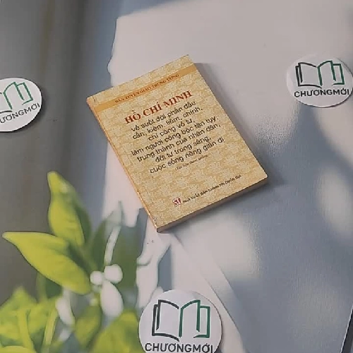 Hồ Chí Minh Về Suốt Đời Phấn Đấu Cần, Kiệm, Liêm, Chính, Chí Công Vô Tư