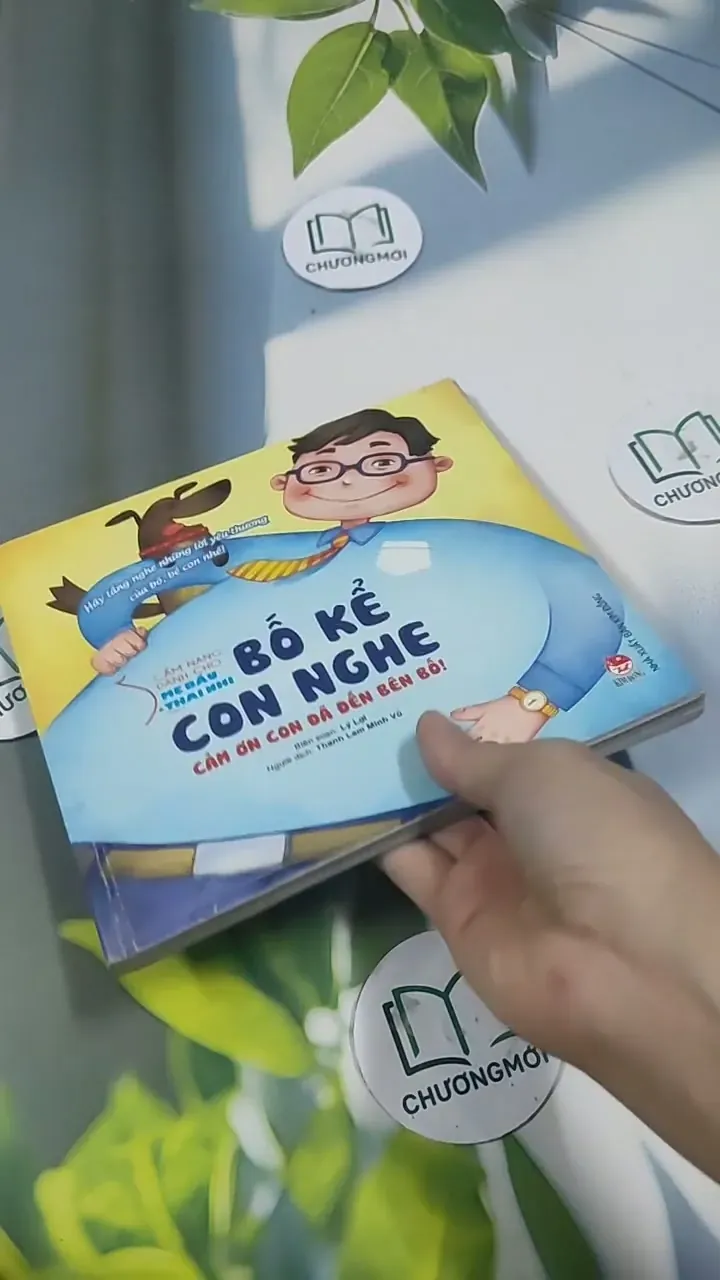 Bố Kể Con Nghe - Cảm Ơn Con Đã Đến Bên Bố! - Lý Lợi 715653