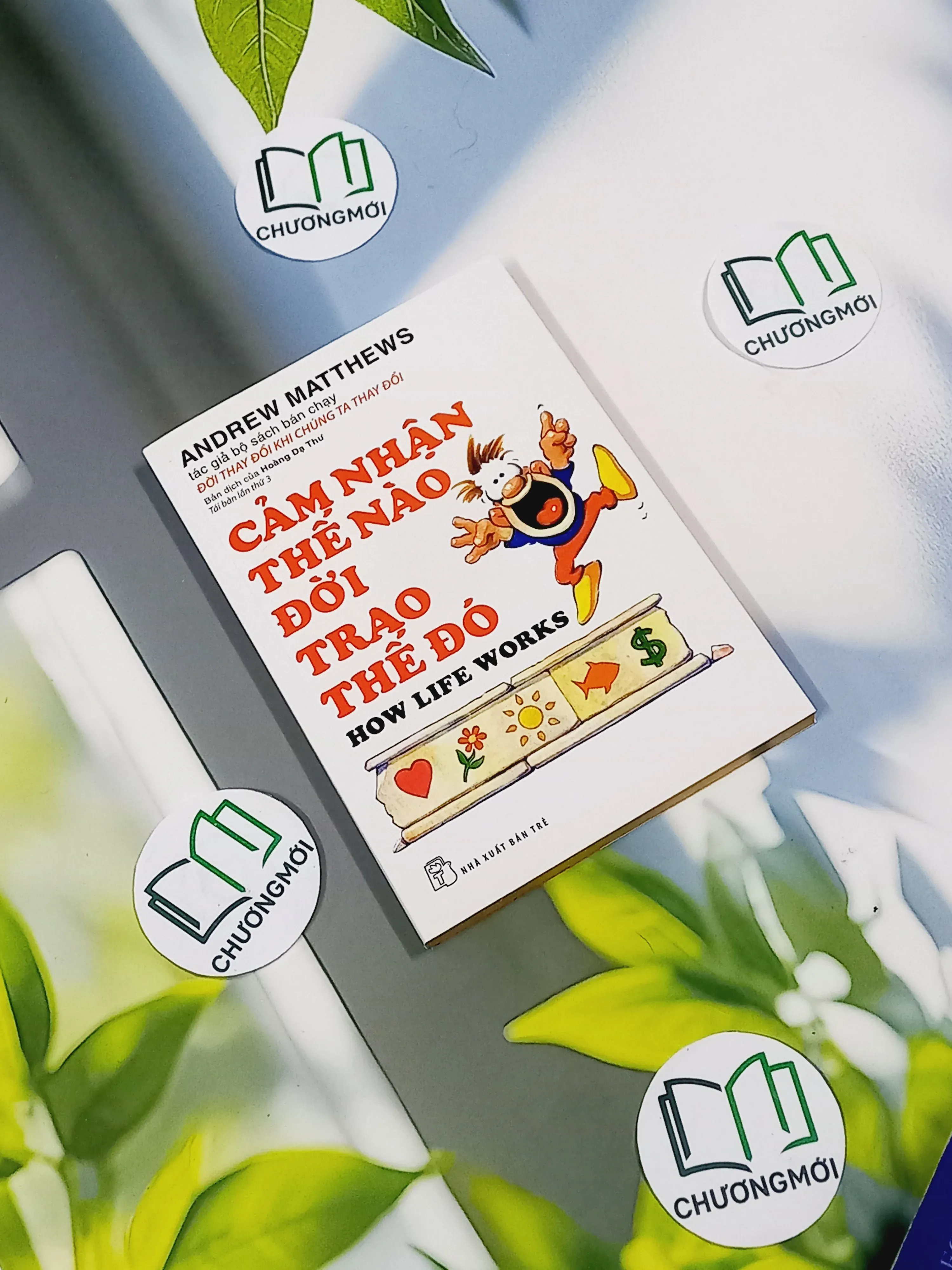 Cảm Nhận Thế Nào Đời Trao Thế Đó - Andrew Matthews