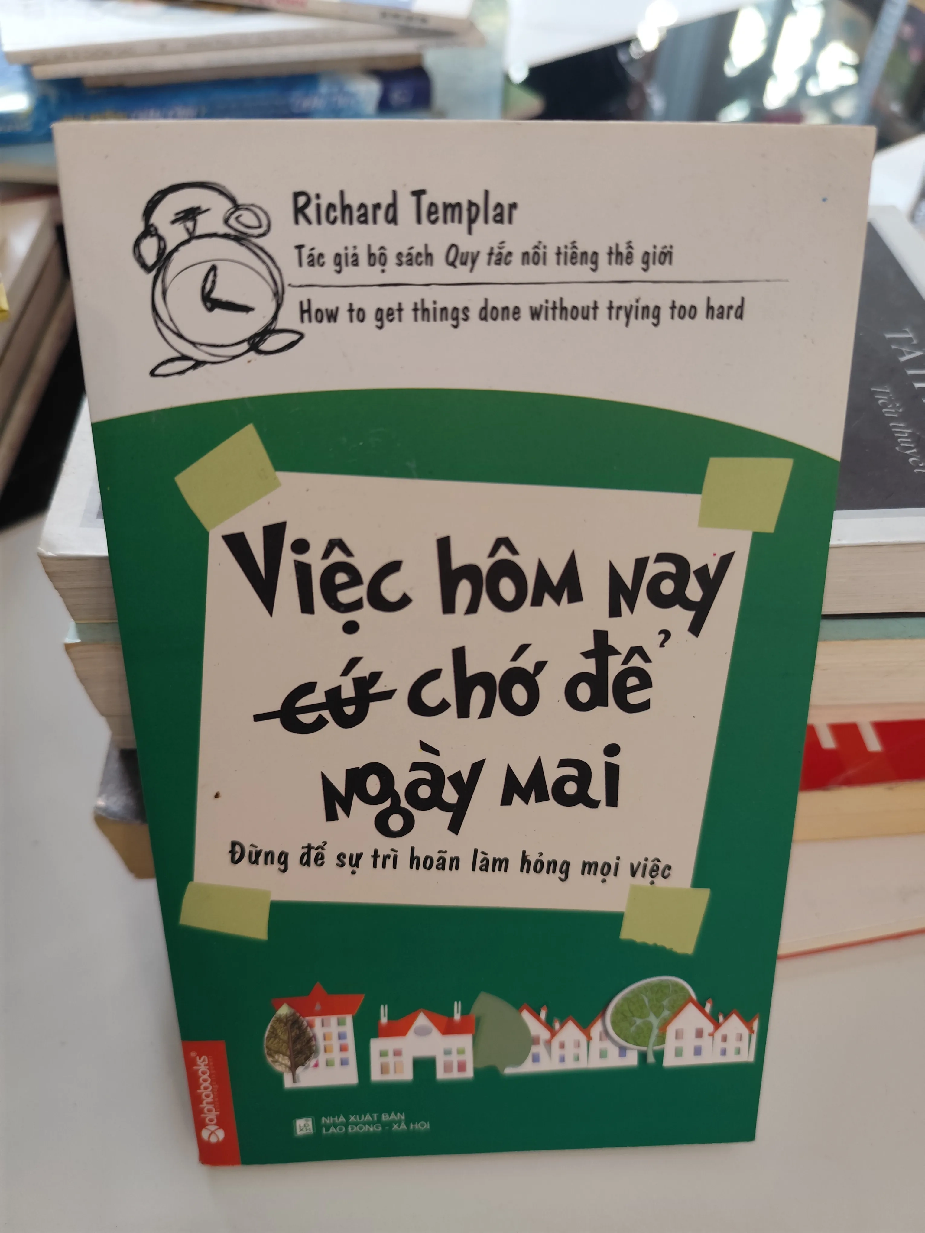 Việc hôm nay chớ để ngày mai by  - Sách Book Cover - Ngọc Hiển Books