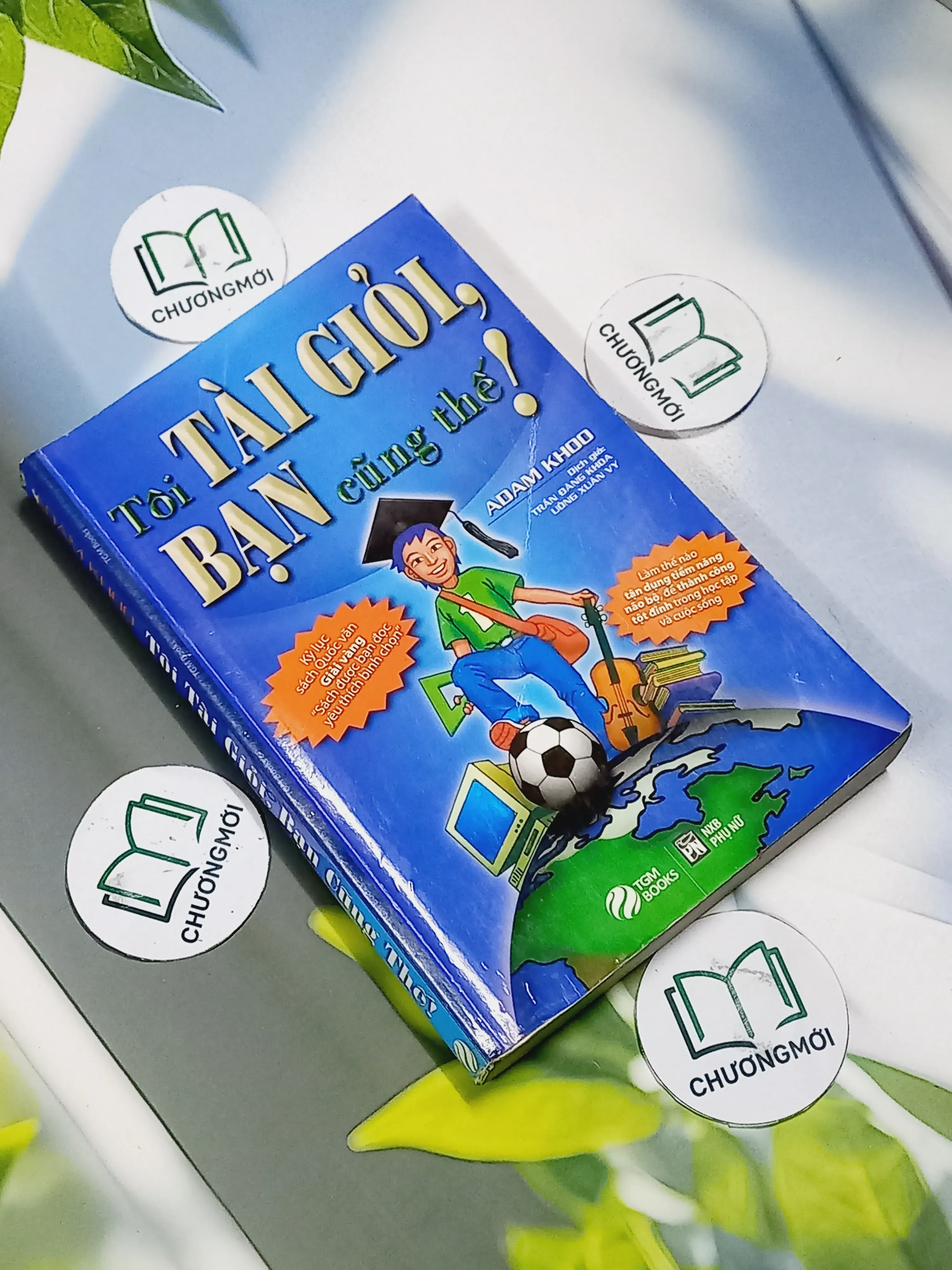 Tôi Tài Giỏi, Bạn Cũng Thế!