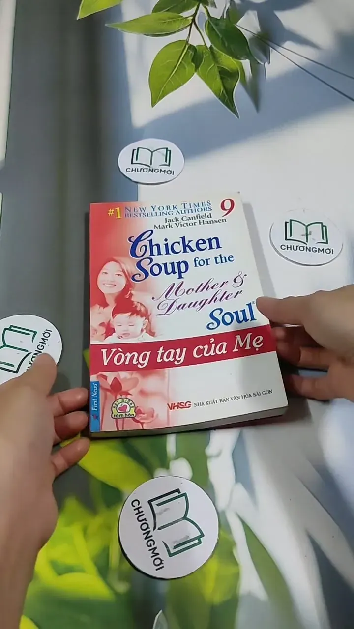 Chicken Soup For The Mother & Daughter - 9: Vòng Tay Của Mẹ - Jack Canfield, Mark Victor  705754