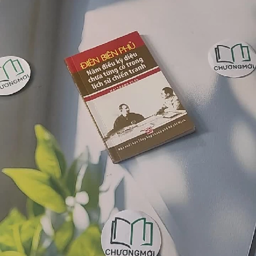 Điện Biên Phủ - Năm điều kỳ diệu chưa từng có trong lịch sử chiến tranh - Mai Trọng Tuấn