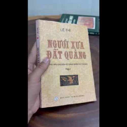 II Người Xưa Đất Quảng, Những Mẫu Chuyện Về Danh Nhân Đất Quảng - Lê Thí - 2011