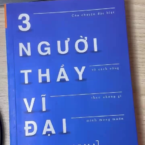 3 NGƯỜI THẦY VÌ ĐẠI (tác giả này khá nổi tiếng)
