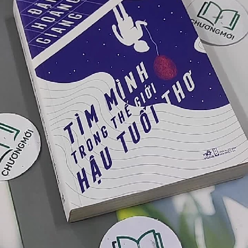 [MIỄN PHÍ BỌC SÁCH] Tìm Mình Trong Thế Giới Hậu Tuổi Thơ - Đặng Hoàng Giang