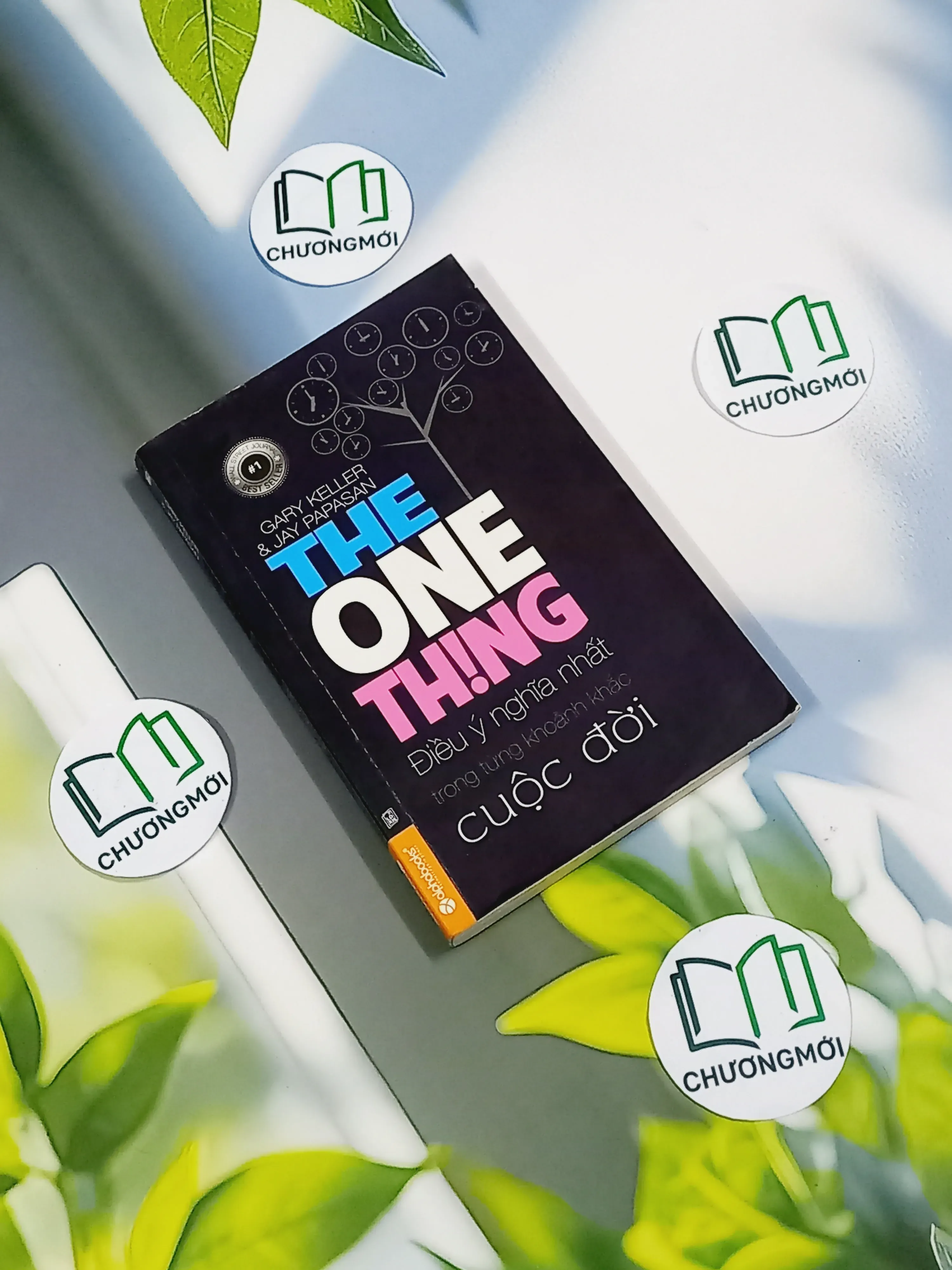 The One Thing - Điều Ý Nghĩa Nhất Trong Từng Khoảng Khắc - Gary Keller & Jay Papasan