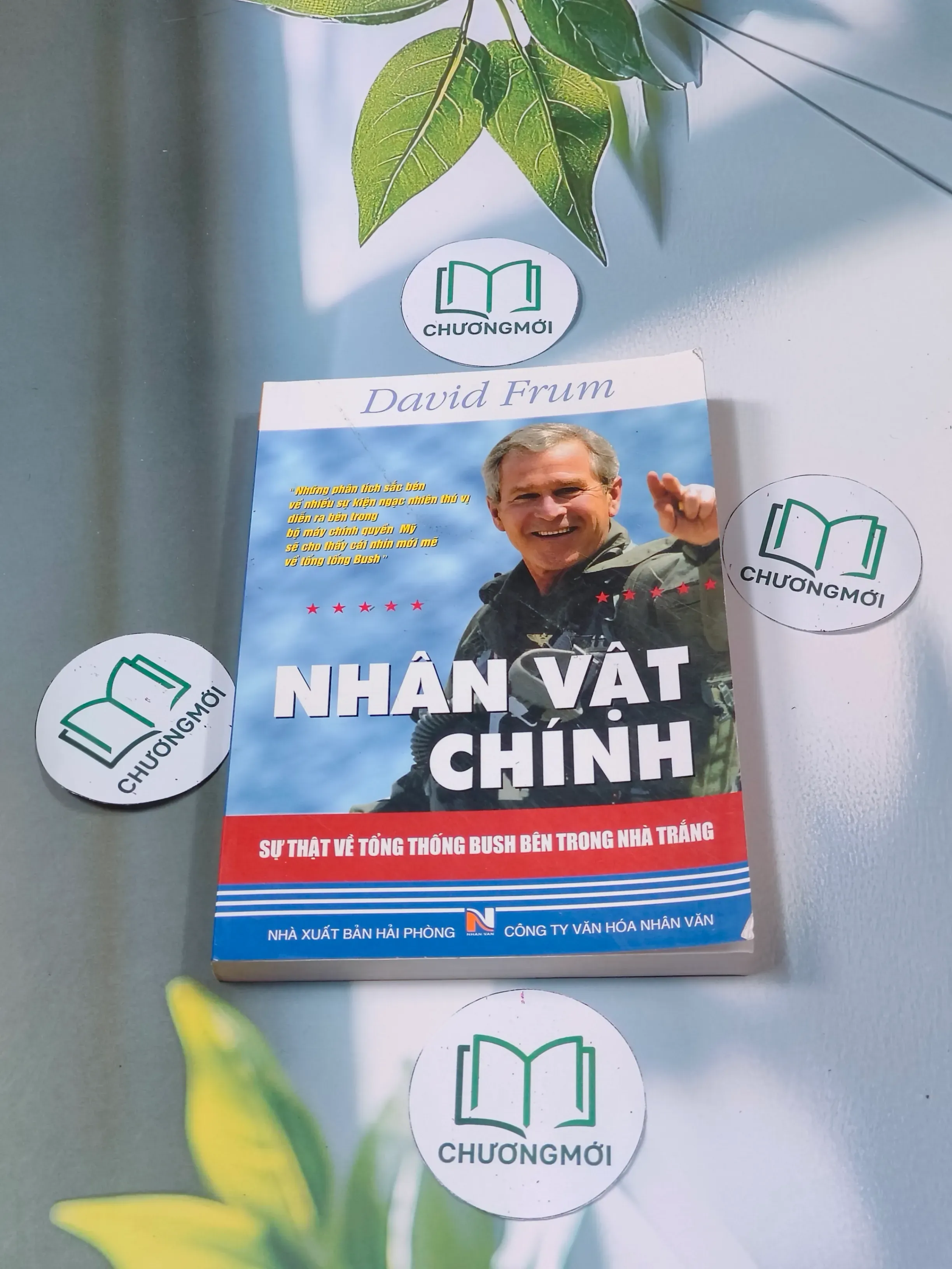 Nhân vật chính: Sự thật về Tổng thống Bush bên trong Nhà Trắng - David Frum