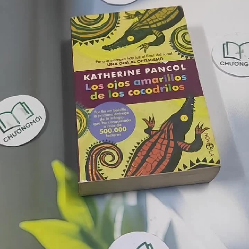 [MIỄN PHÍ BỌC SÁCH] Los ojos amarillos de los cocodrilos - Katherine Pancol