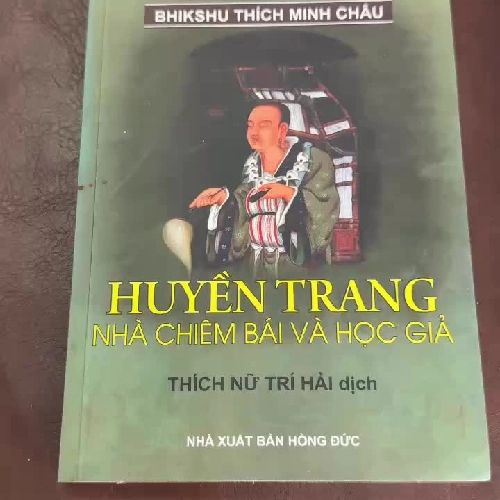 Huyền Trang – Nhà Chiêm Bái Và Học Giả | Bhikshu Thích Minh Châu | Sách Phật Giáo Hay- K2