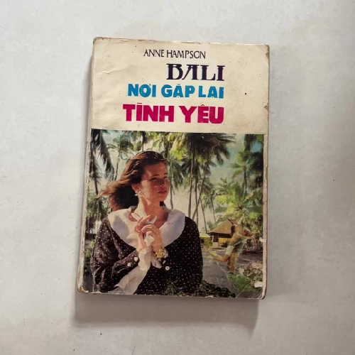 Bali nơi gặp lại tình yêu — Anne Hampson — 1989s