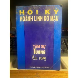[Phiên Chợ Sách Cũ] Hồi Ký Hoàng Linh Đỗ Mậu - tâm sự tướng lưu vong 1995 - NXB Công An Nhân Dân 0506 468113