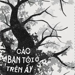 Các Bạn Tôi Ở Trên Ấy - Nguyên Ngọc 907783