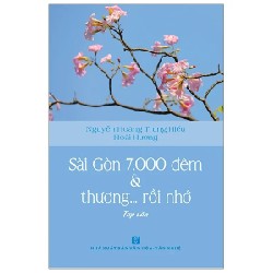 Sài Gòn 7000 Đêm Và Thương... Rồi Nhớ - Nguyễn Hoàng Trung Hiếu, Hoài Hương 186377