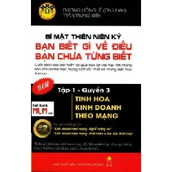 Bạn Biết Gì Về Điều Bạn Chưa Từng Biết - Tập 1 Quyển 3: Tinh Hoa Kinh Doanh Theo Mạng - Dương Hồng Lễ, Trần Trung Kiên ASB.PO Oreka Blogmeo 230225