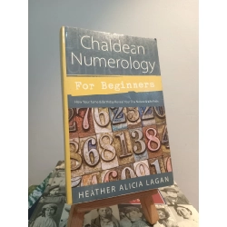Chaldean Numerology For Beginners: How Your Name & Birthday Reveal Your True Nature & Life Path - Heather Alicia Lagan 451095