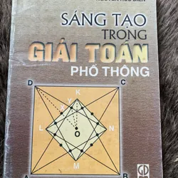 Sáng tạo trong giải Toán phổ thông 