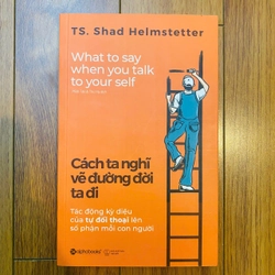 Cách Ta Nghĩ Vẽ Đường Đời Ta Đi-TS Shad Helmstetter #TAKE 215687