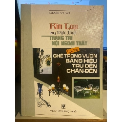 Kim Loại Trong Nghệ Thuật Trang Trí Nội Ngoại Thất- Nguyễn Kim Dân- NXB Mỹ Thuật